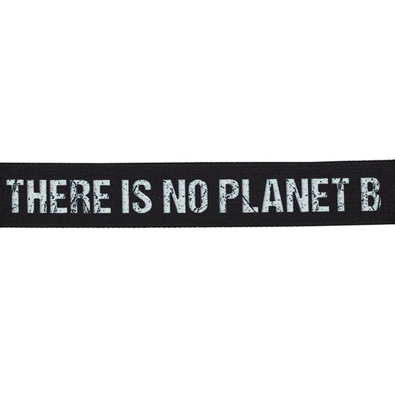 Fita de cós para carteiras There is no Planet B [ Largura: 40 mm ] – preto/branco,  image number 1